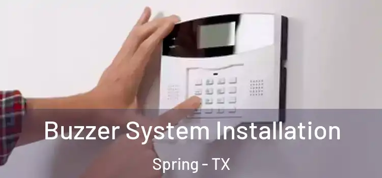Buzzer System Installation Spring - TX