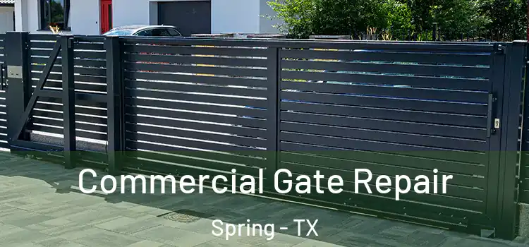 Commercial Gate Repair Spring - TX