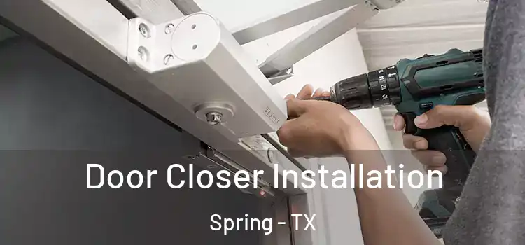 Door Closer Installation Spring - TX