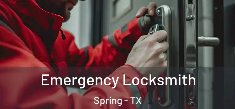 Emergency Locksmith Spring - TX