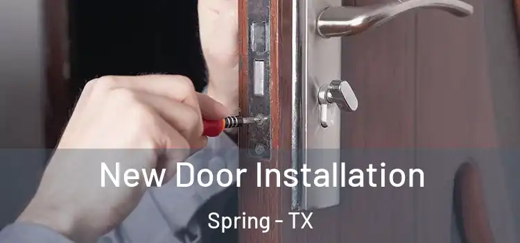 New Door Installation Spring - TX