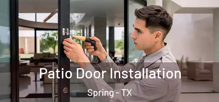 Patio Door Installation Spring - TX
