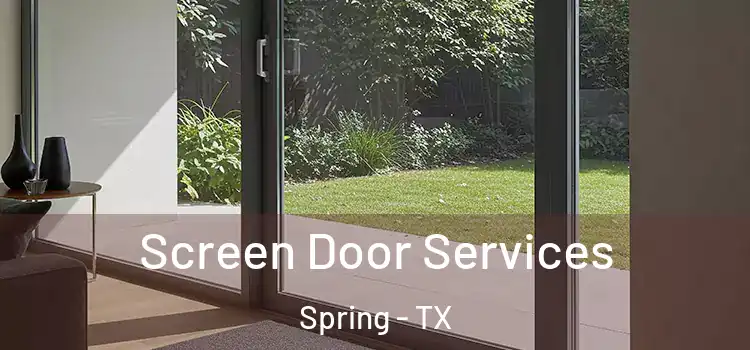 Screen Door Services Spring - TX